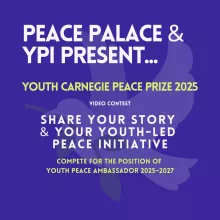 Peace Palace & YPI Present... Youth Carnegie Peace Prize 2025
